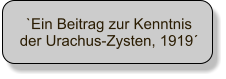 `Ein Beitrag zur Kenntnis der Urachus-Zysten, 1919