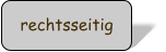 rechtsseitig