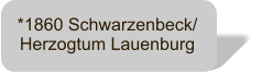 *1860 Schwarzenbeck/ Herzogtum Lauenburg